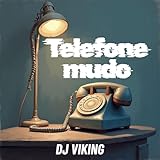  Telefone Mudo (Funk)