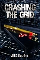 Crashing the Grid (Agent Dr. Joshtine Cordelia-Hastings (Cordy) series) 107231651X Book Cover