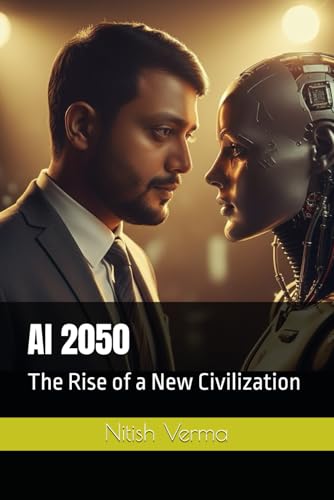 AI 2050: The Rise of a New Civilization