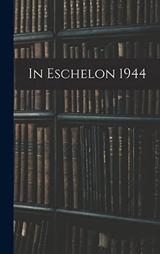 In Eschelon 1944