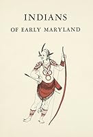 Indians of early Maryland: A book on Maryland life 0938420402 Book Cover