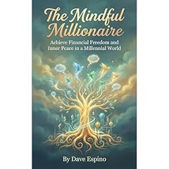 The Mindful Millionaire Audiolibro Por Dave Espino arte de portada