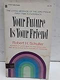 Photo Gallery your future is your friend Photo Gallery your future is your friend