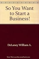 So you want to start a business! 013823907X Book Cover