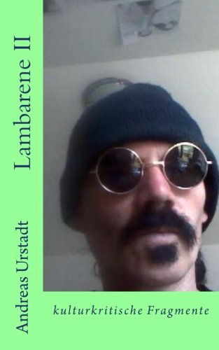 Lambarene II: kulturkritische Fragmente (German Edition)