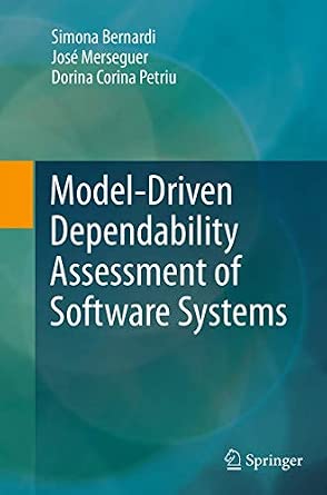 Model-Driven Dependability Assessment of Software Systems Softcover reprint of the original 1st ed. 2013 Edition book cover