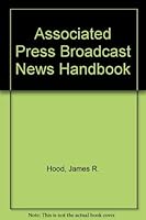 Associated Press Broadcast News Handbook 0917360494 Book Cover