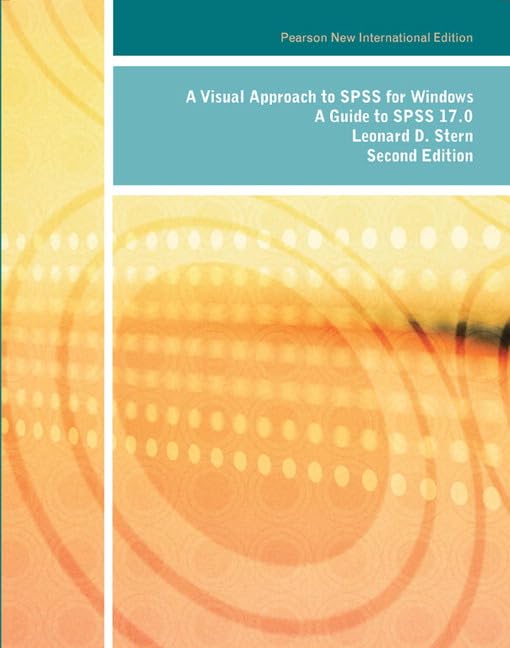Visual Approach to SPSS for Windows, A: Pearson New International Edition:A Guide to SPSS 17.0