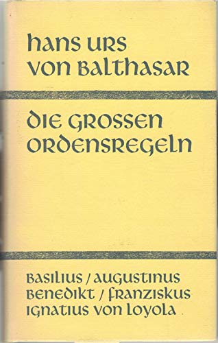 Die grossen Ordensregeln.