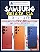 Produktbild Samsung Galaxy S26 User Guide: Exploring the Future of Flagship Technology: A Beginner's Manual for the Expected S-Series, S+ Model, and Ultra  ... Done-For-You Success User Guides, Band 47)