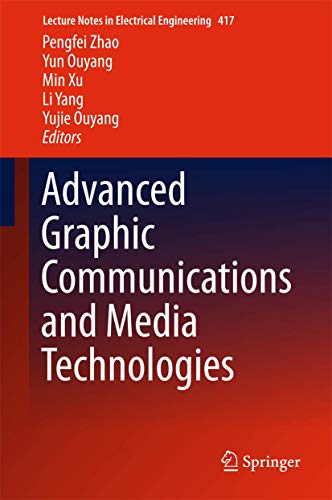 Preisvergleich Produktbild Advanced Graphic Communications and Media Technologies (Lecture Notes in Electrical Engineering (417), Band 417)