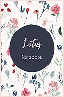 Lotus Notebook : Notebook Journal Flower, an Original Idea for Gift : Lotus Flower Notebook 1658707559 Book Cover