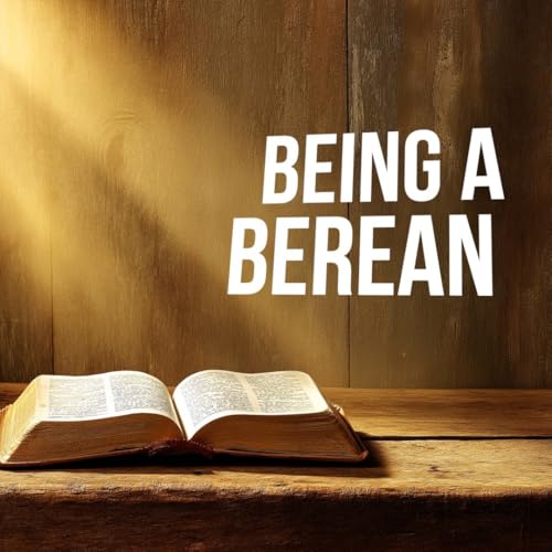 Being a Berean Podcast Por  arte de portada