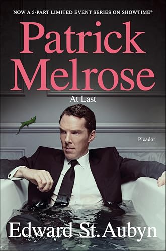 At Last: A Novel (The Patrick Melrose Novels)