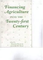 Financing Agriculture Into The Twenty-first Century 0813332540 Book Cover