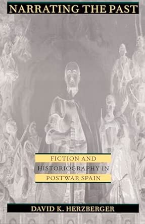 Narrating the Past: Fiction and Historiography in Postwar Spain book cover
