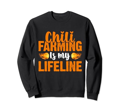 La culture du chili est ma bouée de sauvetage, drôles d'amateurs de culture du chili Sweatshirt