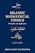 Islamic Biomedical Ethics: Principles and Application