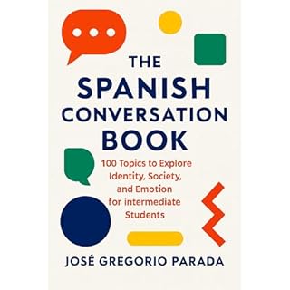 The Spanish Conversation Book Audiolibro Por José Gregorio PARADA arte de portada