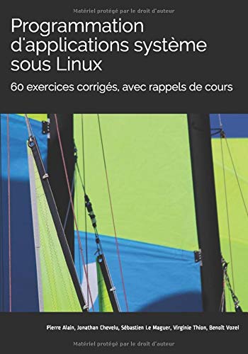 Télécharger Programmation d'applications système sous Linux: 60 exercices corrigés Gratuit