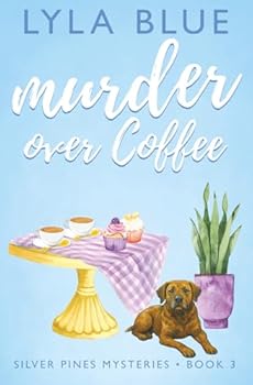 Murder Over Coffee (Silver Pines Mysteries) - Book #3 of the Silver Pines Mysteries