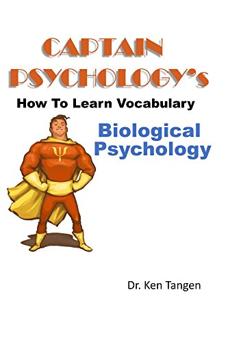 Captain Psychology's How To Learn Vocabulary - Biological Psychology (Captain Psychology's Learning Vocabulary Builder Book 1) by [Ken Tangen]