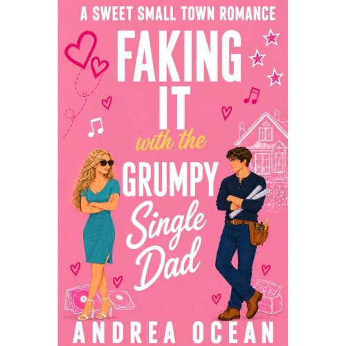 Faking It With The Grumpy Single Dad Audiobook By Andrea Ocean cover art