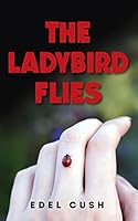 The Ladybird Flies 151744585X Book Cover