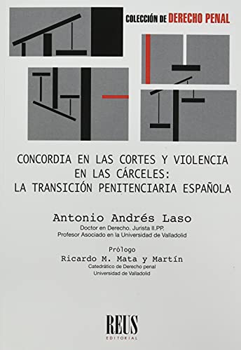 Portada de Concordia en las Cortes y violencia en las cárceles: La transición penitenciaria española