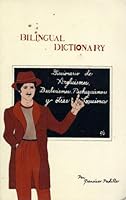 Bilingual Dictionary of Anglicismos, Barbarismos, Pachuquismos, Y Otras Locuciones En El Barrio 0960529209 Book Cover