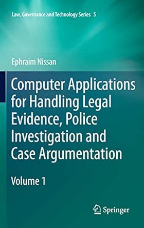 Computer Applications for Handling Legal Evidence, Police Investigation and Case Argumentation: 5 2012th Edition-Wow! eBook