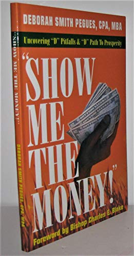Show Me the Money Uncovering "D" Pitfalls & "D"... 097067970X Book Cover