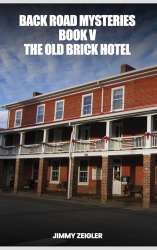 Back Road Mysteries Book V: The Old Brick Hotel