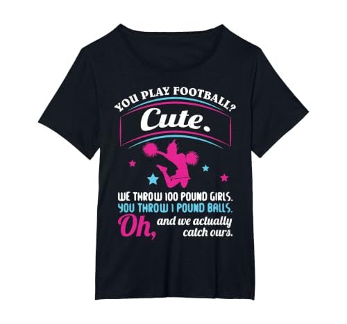 Cheerleading Quotes & Shirts You Play Football That's Cute T-Shirt, Women's Plus, Black, 1X