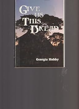 Hardcover Give us this bread Book