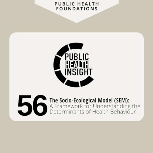 The Socio-Ecological Model (SEM): A Framework for Understanding the Determinants of Health Behaviour Podcast Por  arte de portada