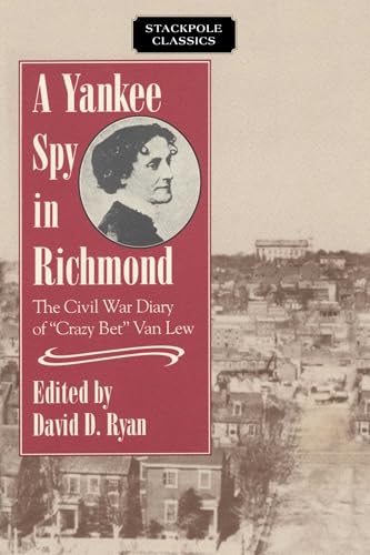 Yankee Spy in Richmond (Stackpole Classics)