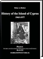 History of the Island of Cyprus: 1965-1977 3447117346 Book Cover