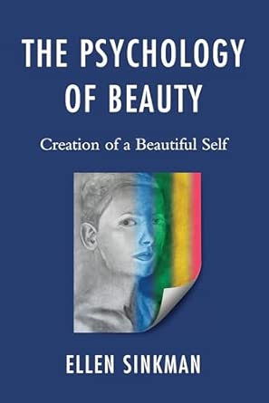 The Psychology of Beauty: Creation of a Beautiful Self book cover