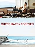 SUPER HAPPY FOREVER