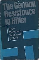 The German resistance to Hitler 0520016629 Book Cover
