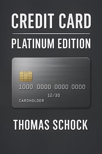 Credit Card Platinum Edition: Strategien für Amex, Visa & Masterc...