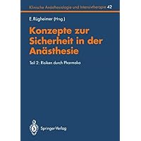 Konzepte zur Sicherheit in der An&auml;sthesie: Teil 2: Risiken durch Pharmaka