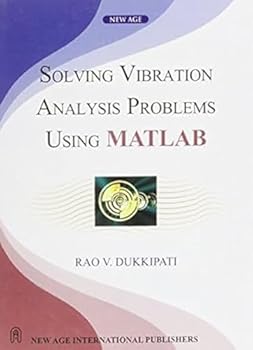 Hardcover Solving Vibration Analysis Problems Using MATLAB Book