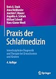 Praxis der Schlafmedizin: Interdisziplinäre Diagnostik und Therapie bei Erwachsenen und Kindern