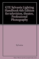 GTE Sylvania Lighting Handbook 6th Edition for television, theatre, Professional Photography B000X4U648 Book Cover