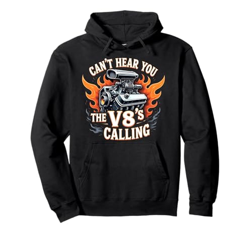 Can't Hear You The V8's Calling Tee Funny Car Engine Tee Pullover Hoodie