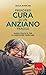 Prendersi Cura Di Un Anziano Fragile - 3