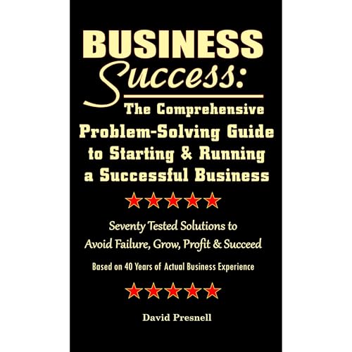 Business Success: The Comprehensive Problem-Solving Guide to Starting & Running a Successful Business Audiolibro Por Davi