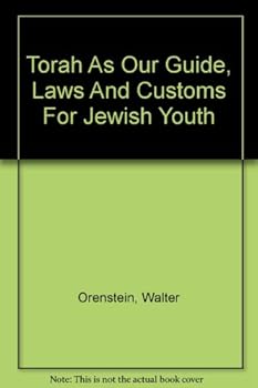 Unknown Binding Torah as our guide : laws and customs for Jewish youth, Book